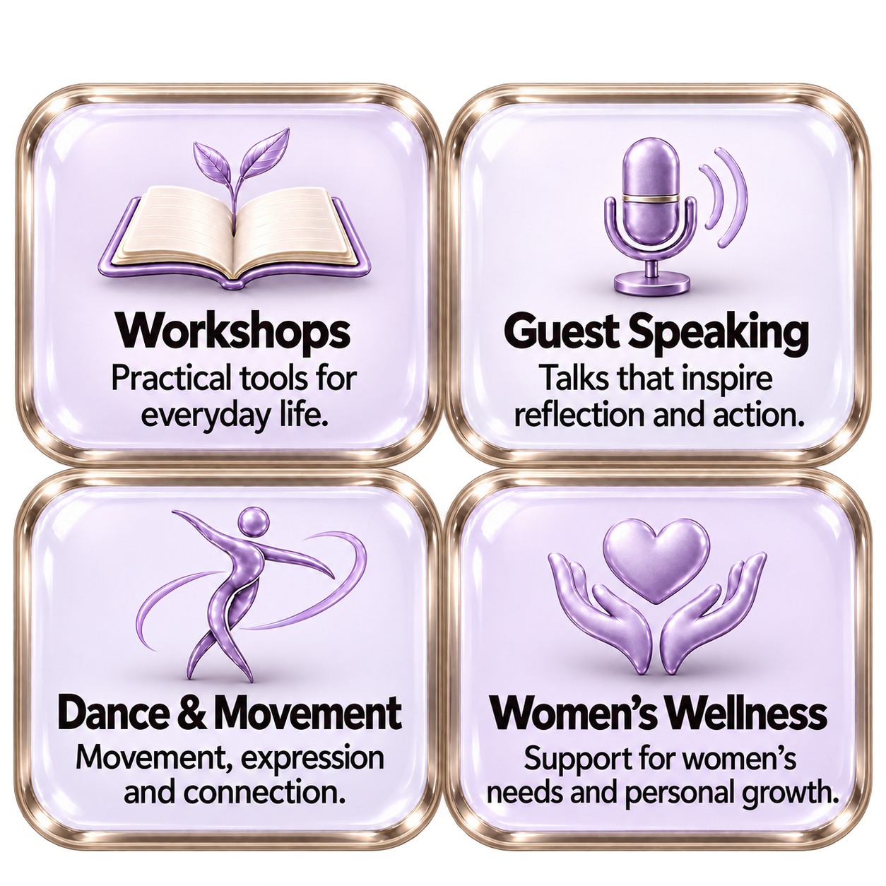 Workshops: Practical tools for everyday life. Guest Speaking: Talks that inspire reflection and action. Dance & Movement: Movement, expression and connection. Women’s Wellness: Support for women’s needs and personal growth.